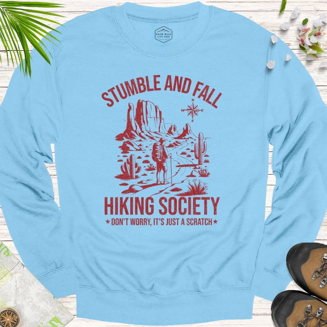 Stumble And Fall Hiking Society Unisex Sweatshirt