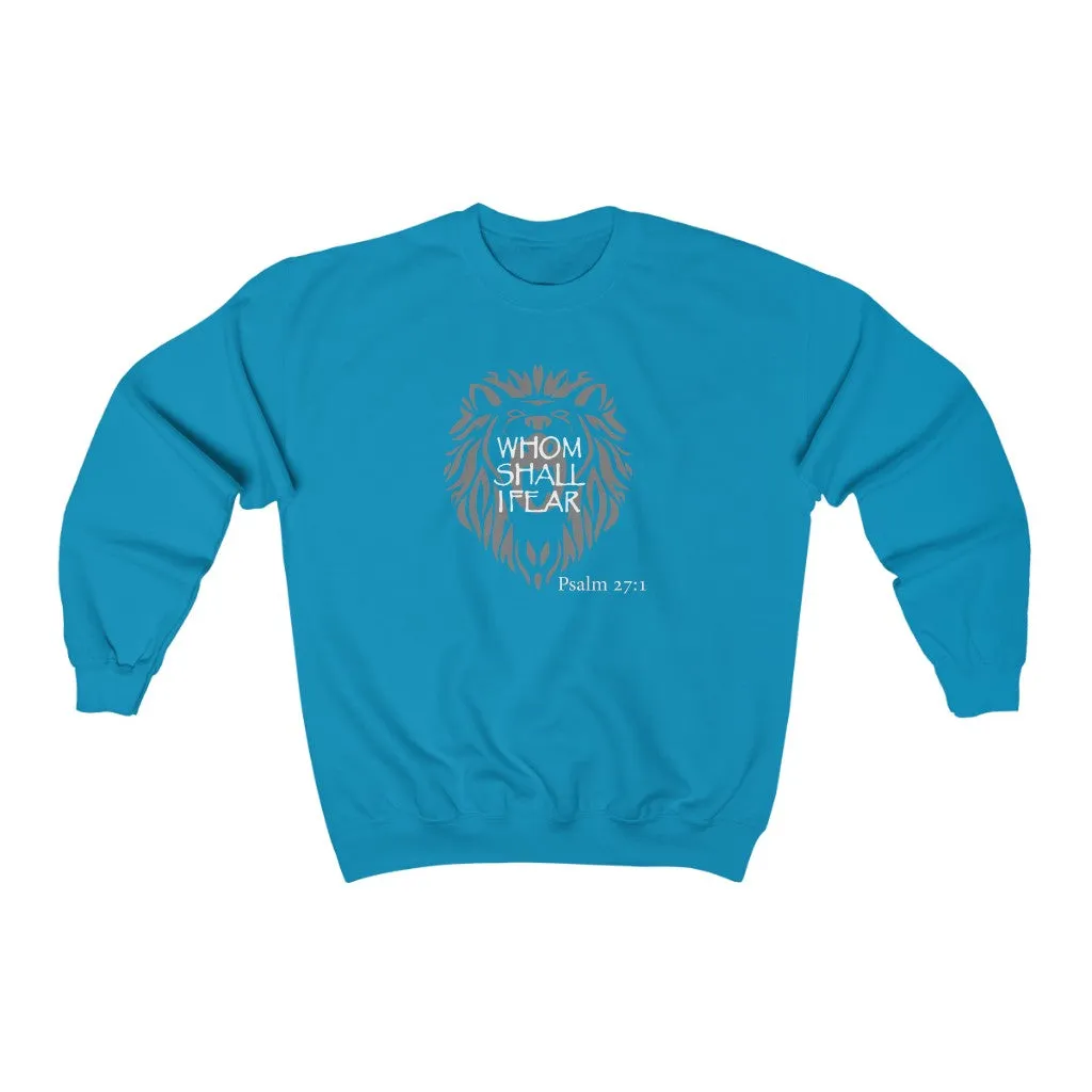 Whom Shall I Fear Women’s Unisex Heavy Blend™ Crewneck Sweatshirt